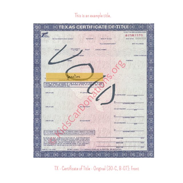 This is an Example of Texas Certificate of Title - Original (30-C, 8-07) Front View | Kids Car Donations